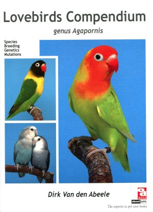 Lovebirds Compendium – genus Agapornis