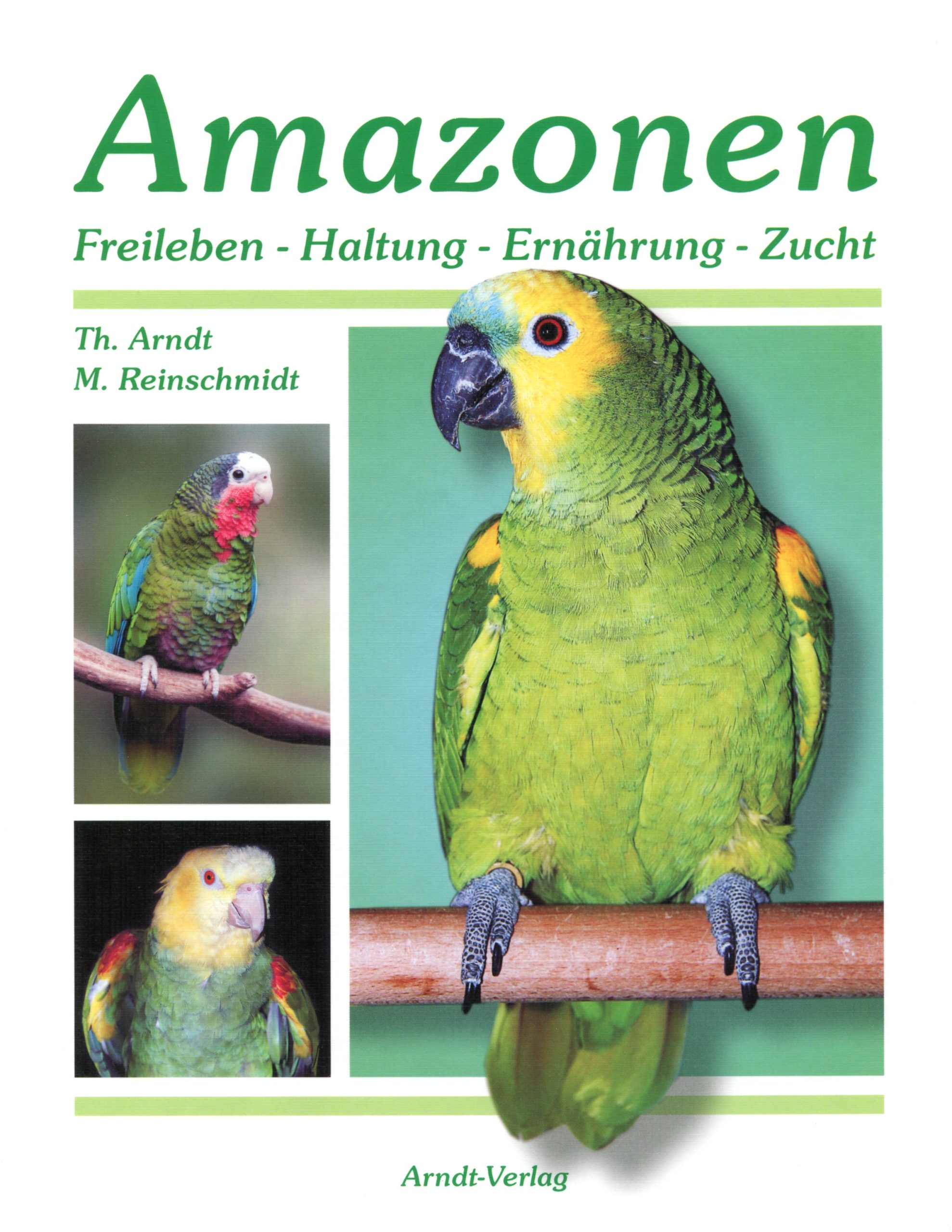 Amazonen – Amazonen – Freileben, Haltung, Ernährung, Zucht, Bind 1