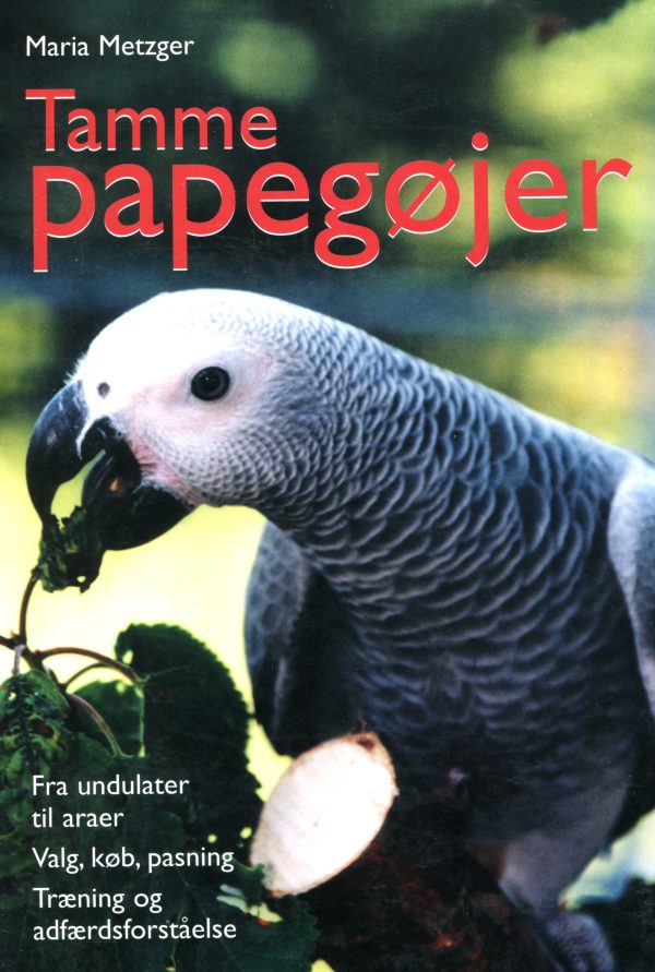 Maria Metzger, Tamme Papegøjer